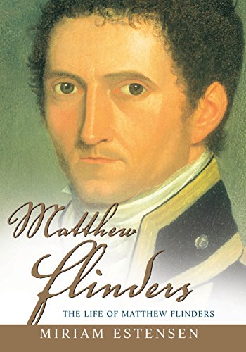 9781865085159: The Life of Matthew Flinders: The Journeys of Matthew Flinders