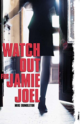 Watch Out for Jamie Joel (9781865085326) by Dumbleton, Mike