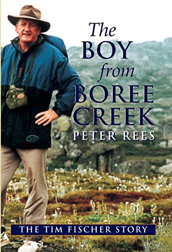 Imagen de archivo de The Boy from Boree Creek: The Tim Fischer story a la venta por WorldofBooks