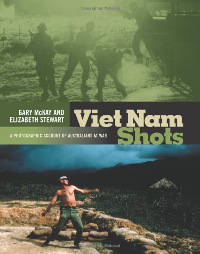 Beispielbild fr Viet Nam Shots: A Photographic Account of Australians at War zum Verkauf von Buchpark