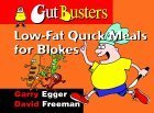 Low-fat Quick Meals for Blokes (9781865085456) by Garry Egger; David Freeman
