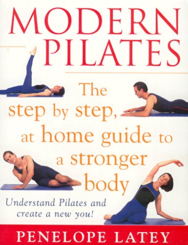 Stock image for Modern Pilates : The Step by Step, at Home Guide to a Stronger Body for sale by Better World Books: West