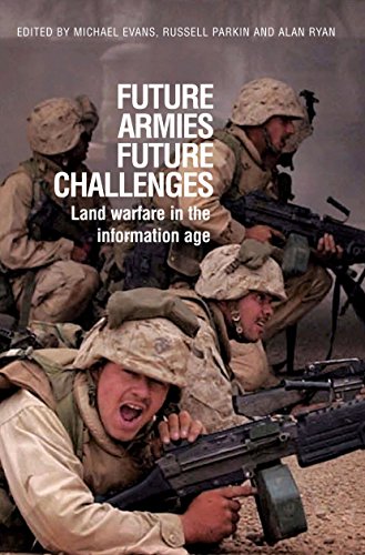 Stock image for FUTURE ARMIES, FUTURE CHALLENGES Land warfare in the Information Age for sale by C & J Read - Books