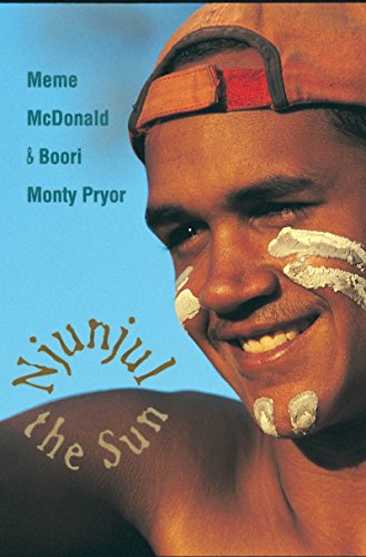 Stock image for Njunjul the Sun [Paperback] McDonald, Meme and Pryor, Boori Monty for sale by Re-Read Ltd