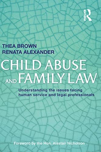 Beispielbild fr Child Abuse and Family Law: Understanding the Issues facing human service and legal professionals zum Verkauf von Chiron Media