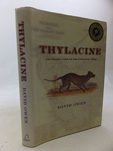 9781865087580: Thylacine: The Tragic Tale of the Tasmanian Tiger