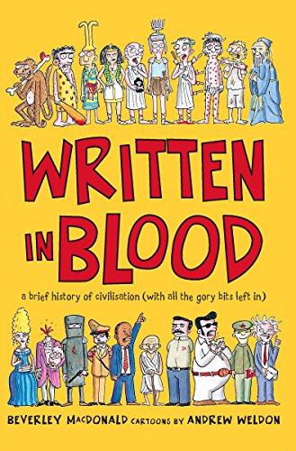 9781865087924: Written in Blood: A brief history of civilisation (with all the gory bits left in)