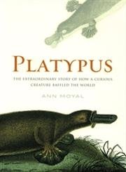 9781865088044: Platypus: the Extraordinary Story of How a Curious Creature Baffled the World