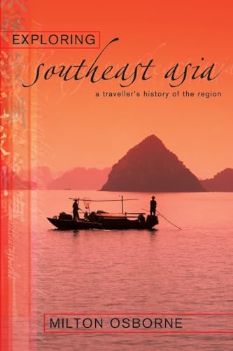 Imagen de archivo de Exploring Southeast Asia: A Traveller's History of the Region a la venta por Irish Booksellers