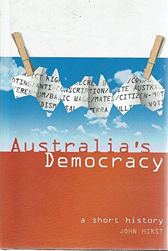 Imagen de archivo de Australia's Democracy A Short History a la venta por Ann Open Book