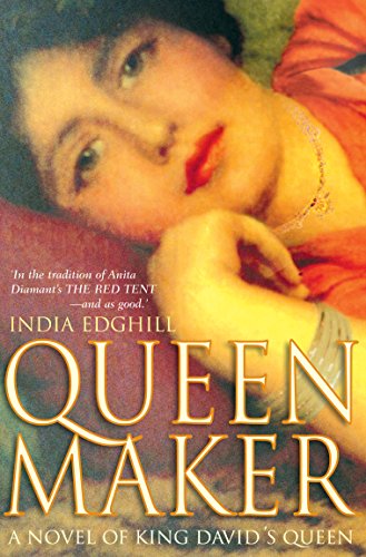 9781865089478: Queenmaker: a Novel of King David's Queen [Paperback] by India Edghill