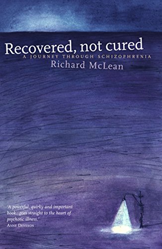 9781865089744: Recovered, Not Cured: A Journey Through Schizophrenia