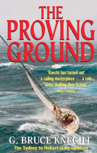 Beispielbild fr The Proving Ground: The Inside Story of the 1998 Sydney to Hobart Race zum Verkauf von medimops