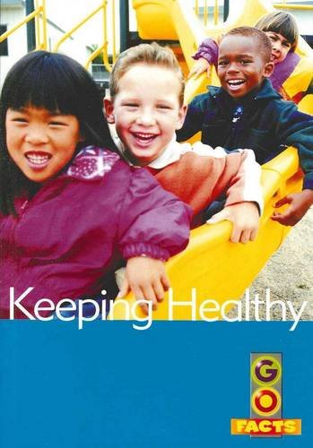 Stock image for KEEPING HEALTHY (GO FACTS) for sale by Bahamut Media