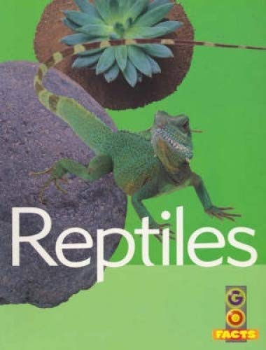 Beispielbild fr Reptiles (Go Facts Animals) zum Verkauf von WorldofBooks