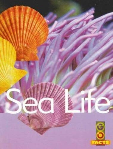 Beispielbild fr Sea Life (Go Facts: Oceans) zum Verkauf von WorldofBooks