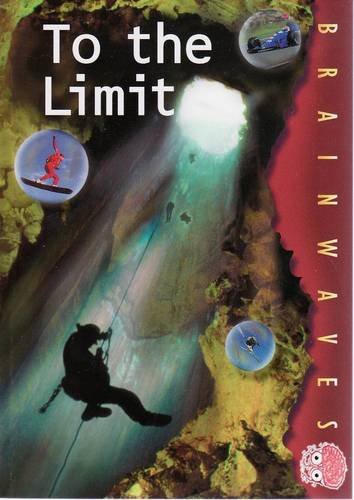 Beispielbild fr To the Limit (Brainwaves) zum Verkauf von AwesomeBooks