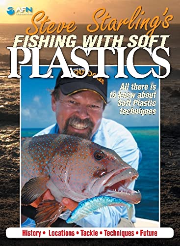 Stock image for Steve Starling's Fishing with Soft Plastics for sale by Caryota Book Exchange