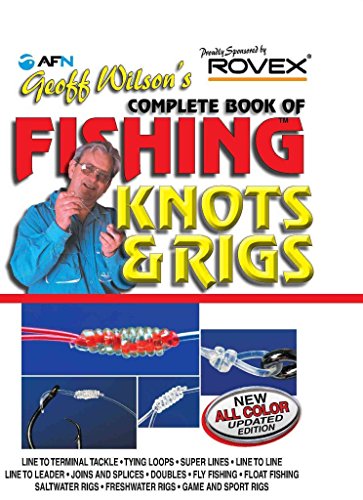 Beispielbild fr Geoff Wilson's Complete Book of Fishing Knots and Rigs zum Verkauf von SecondSale