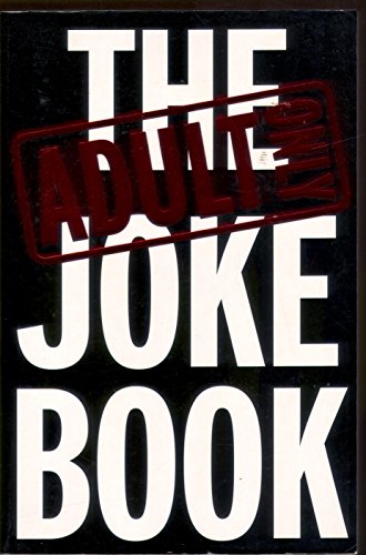 Stock image for The Adults Only Joke Book for sale by Better World Books: West