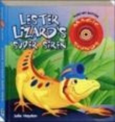 Lester Lizard's Super Siren (9781865155135) by Julie-haydon