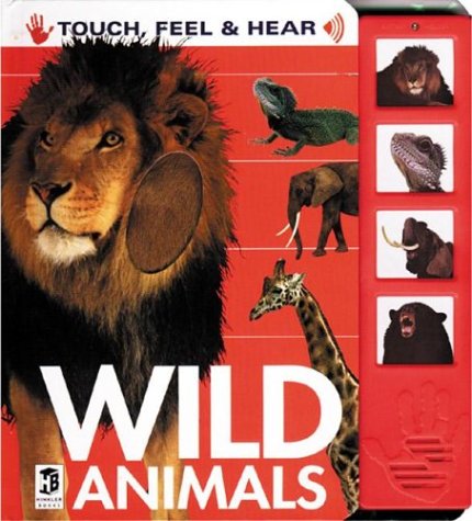 Imagen de archivo de Wild Animals: Touch, Feel, and Hear (Touch, Feel & Hear) a la venta por Wonder Book