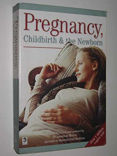 Stock image for PREGNANCY,CHILDBIRTH & THE NEWBORN for sale by AwesomeBooks