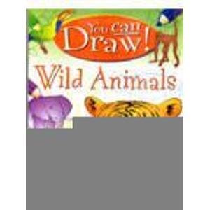 Stock image for You Can Draw: Wild Animals for sale by WorldofBooks