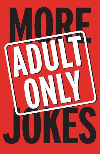 Stock image for More Adult Only Jokes for sale by Better World Books: West