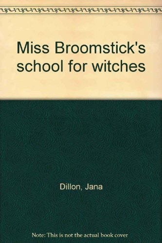 Imagen de archivo de Ms. Broomsticks School for Witches a la venta por Better World Books Ltd