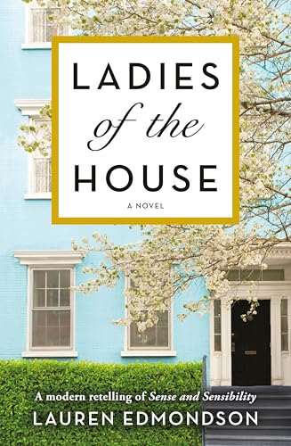 Stock image for Ladies of the House for sale by Housing Works Online Bookstore