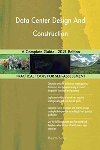 Stock image for Data Center Design And Construction A Complete Guide - 2021 Edition for sale by GF Books, Inc.