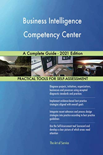 Stock image for Business Intelligence Competency Center A Complete Guide - 2021 Edition for sale by Books Unplugged