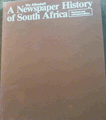 Beispielbild fr A NEWSPAPER HISTORY OF SOUTH AFRICA (REVISED AND ENLARGED EDITION) zum Verkauf von WorldofBooks