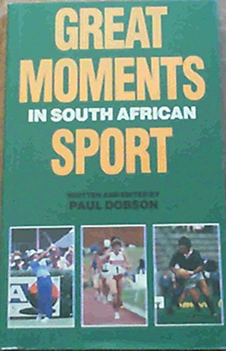 Beispielbild fr Great moments of South African sport zum Verkauf von Chapter 1