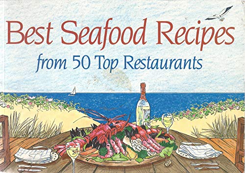 Imagen de archivo de Best Seafood Recipes from 50 Top Restaurants a la venta por AwesomeBooks