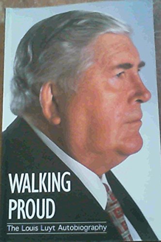 Stock image for Walking Proud: The Louis Luyt Autobiography for sale by WorldofBooks