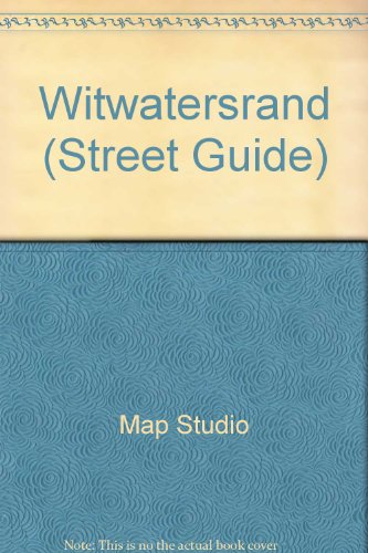 Witwatersrand street guide (9781868090976) by Map Studio (Firm)
