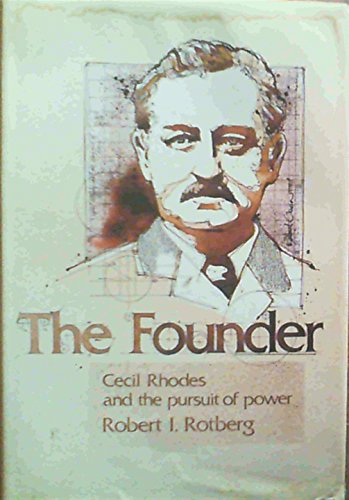 Stock image for The Founder: Cecil Rhodes and the Pursuit of Power for sale by Chapter 1