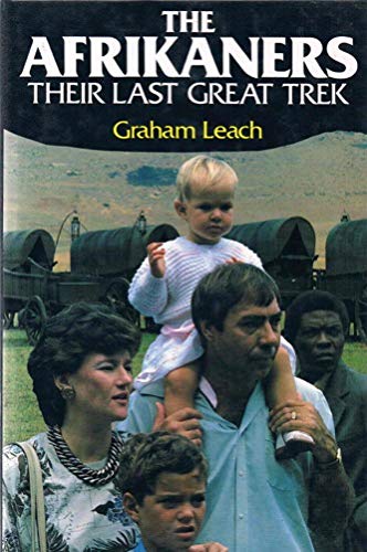 Stock image for The Afrikaners Their Last Great Trek for sale by Chapter 1