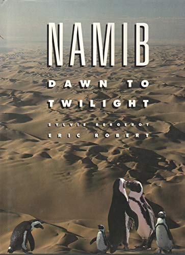 Beispielbild fr Namib: Dawn to Twilight zum Verkauf von WorldofBooks