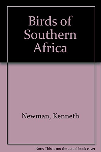 Stock image for Newmans Birds of Southern Africa: 1990 Update for sale by Wm Burgett Bks and Collectibles