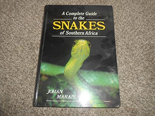 Stock image for A Complete Guide to the Snakes of Southern Africa for sale by HPB-Ruby