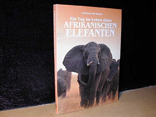 Beispielbild fr Ein Tag Im Leben eines Afrikanischen Elefanten zum Verkauf von medimops