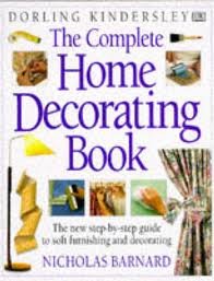 Beispielbild fr The Complete Home Decorating Book: The New Step-by-Step Guide to Soft Furnishing and Decorating zum Verkauf von medimops