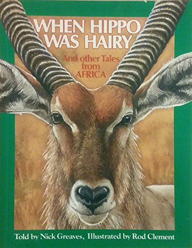 Imagen de archivo de When Hippo Was Hairy: And Other Tales from Africa a la venta por WorldofBooks