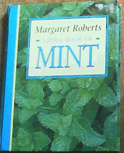 Little Book of Mint (Little Herb Books) (Little Book of Herbs) (9781868126743) by Roberts, Margaret