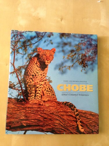 Imagen de archivo de Chobe: Africa's Untamed Wilderness a la venta por ThriftBooks-Atlanta