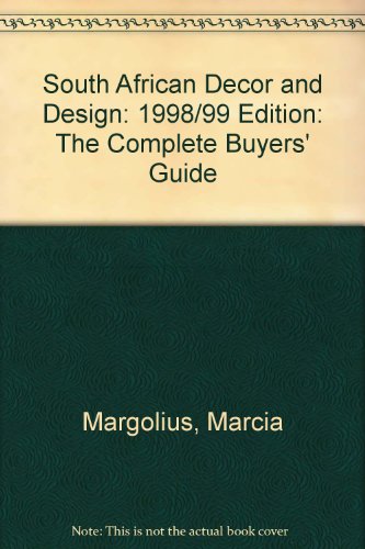 Stock image for South African Decor &amp; Design : The Complete Buyers' Guide 1998/ 9 for sale by Chapter 1