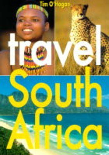 Travel South Africa (9781868127702) by O'Hagan, Tim